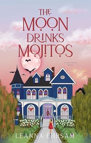 The Moon Drinks Mojitos: A Lost Souls Novel (The Lost Souls series Book 3)