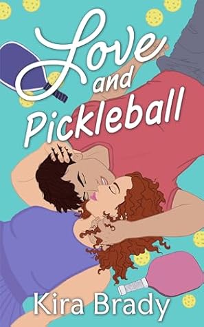 Love and Pickleball: A Small Town Sports Romance (A Salmon Bay Novel)