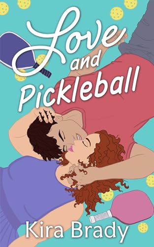 Love and Pickleball: A Small Town Sports Romance (A Salmon Bay Novel)