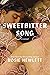 Sweetbitter Song