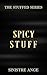 Spicy Stuff (The Stuffed Series Book 5)