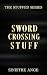 Sword Crossing Stuff (The Stuffed Series Book 6)