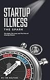 Startup Illness: A Story of Burnout, Ambition, and Peace.