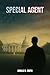 Special Agent: My work as a...