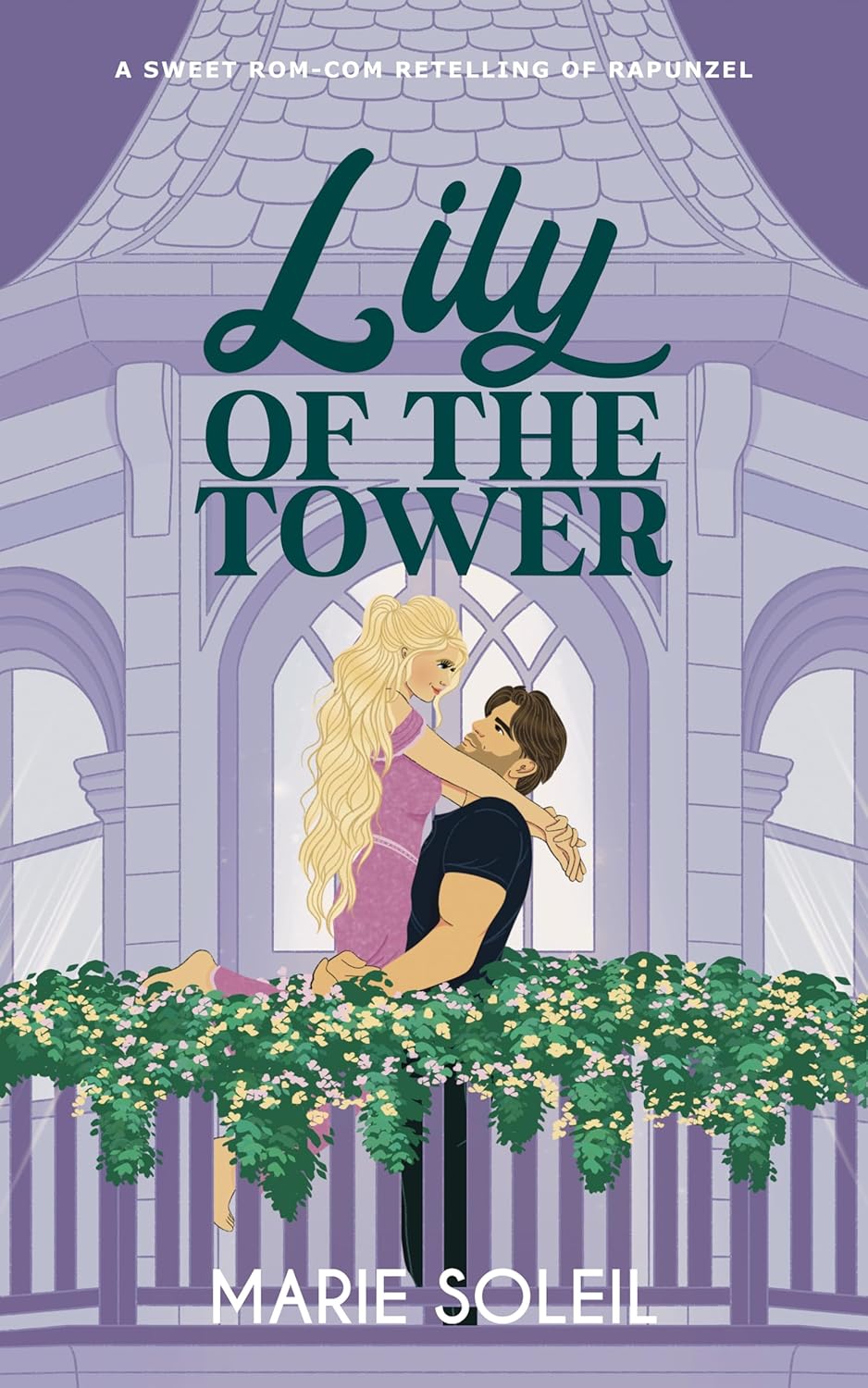 Lily of the Tower (Once Upon a RomCom, #3)