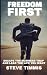 Freedom First by Steve Timmis