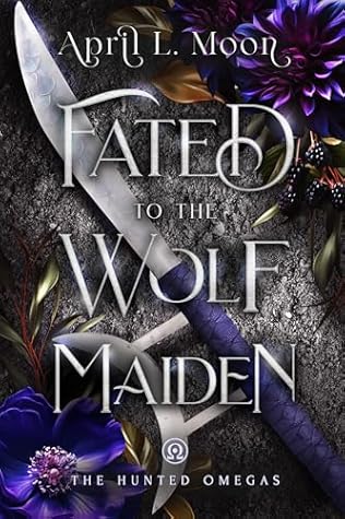 Fated to the Wolf Maiden (The Hunted Omegas #6)