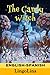 The Candy Witch: Learn Spanish Easily with Fantasy Stories in Spanish and English! Bilingual Parallel Text Story for Spanish Language Learners of All Levels | NeuroFluent Immersion by LingoLina