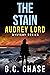The Stain (Audrey Lord Myst...