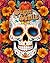 Sugar Skulls Coloring Book:...