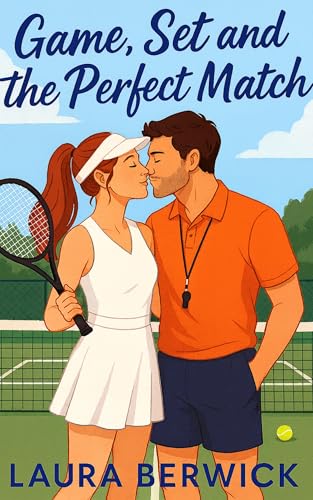 Game, Set, and the Perfect Match: a coach-player romance (The Perfect Match Series Book 1)