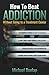 How To Beat Addiction Witho...