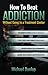 How To Beat Addiction Witho...