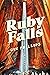 Ruby Falls: A Novel