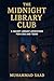 The Midnight Library Club: ...