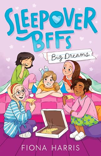 Big Dreams (Sleepover BFFs #1)