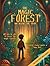 THE MAGIC FOREST. You decide the path! by Cristal Azul Editorial