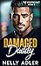 Damaged Daddy (The Wildfire Pact Series)