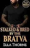 Stalked & Bred by...