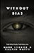 Without Bias: Trade Without...