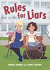 Rules for Liars by Debra Garfinkle Rules for Liars by Debra Garfinkle