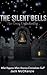 The Silent Bells:: The Grea...