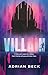 Villain by Adrian Beck
