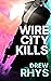 Wire City Kills