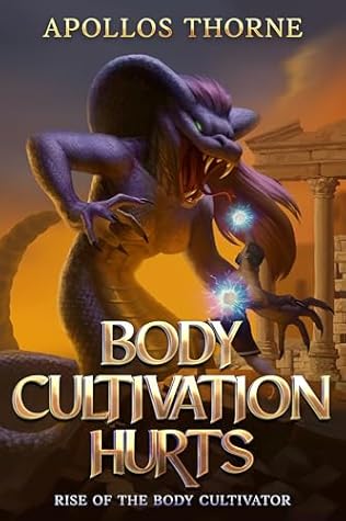 Body Cultivation Hurts: Rise of the Body Cultivator