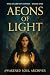 Aeons Of Light: Shard Of So...