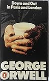 Down and Out in Paris and London by George Orwell