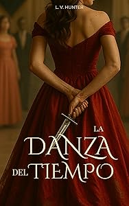 La danza del tiempo (Spanish Edition)