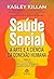 Saúde social: a arte e a ci...