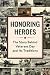 Honoring Heroes: The Story ...