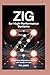 ZIG for High-Performance Systems by Tim Janes