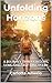 Unfolding Horizons: A Journ...