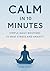 Calm in 10 Minutes: Simple ...