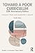 Toward a Poor Curriculum: 50th Anniversary Edition (Studies in Curriculum Theory Series)
