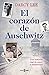 El corazón de Auschwitz: Un...