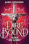 Dire Bound. Alma ...