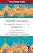 Athlete Burnout: Recognition, Prevention, and Management (Routledge Psychology of Sport, Exercise and Physical Activity)