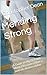 Mending Strong: A Guide to ...