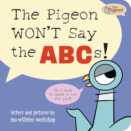 The Pigeon WON'T Say the ABCs! (Board Book)