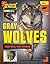 Gray Wolves: Territorial Pack Members (Wildlife in Focus)
