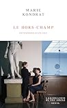 Le Hors-Champ: Ex...