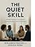 The Quiet Skill : Simple Pr...