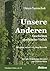 Unsere Anderen: Geschichten...