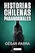 Historias chilenas paranormales by César Parra