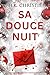 Sa Douce Nuit: Un thriller de Noël avec Martina Monroe (Les enquêtes de Martina Monroe t. 15) (French Edition)
