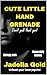 Cute Little Hand Grenade (Cute Little Hand Grenade #1)